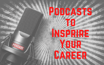 7 Podcasts to Inspire Your Career